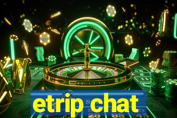 etrip chat